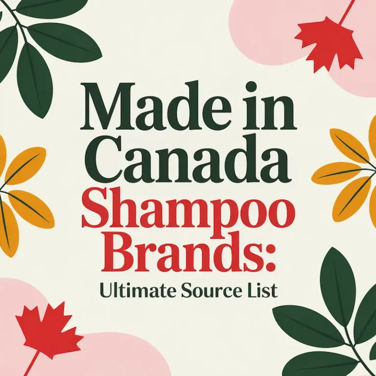 Made in Canada Shampoo Brands: Ultimate Source List